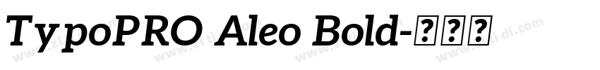 TypoPRO Aleo Bold字体转换